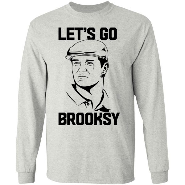 let's go brooksy shirt